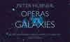 Peter Huebner - Operas of the Galaxies