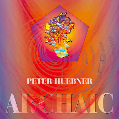 Peter Hübner - Archaische Musik