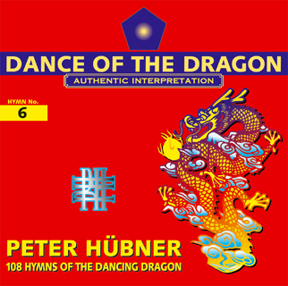 Peter Hübner - 108 Hymns of the Dancing Dragon - Hymn No. 6