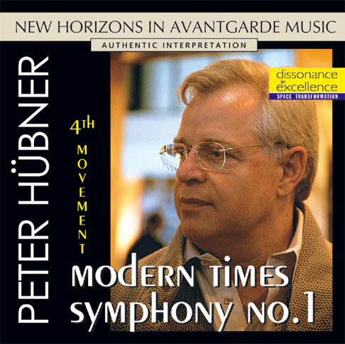 Peter Hübner - Modern Times Symphony No. 1 - 4th Movement