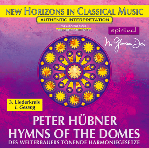 Peter Hübner - Hymnen der Dome - 3. Liederkreis - 1. Gesang