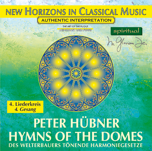 Peter Hübner - Hymns of the Domes - 4th Cycle - 4th Song