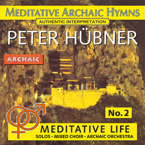 Peter Hübner - Meditative Archaic Hymns - Meditative Life Mixed Choir Nr. 2