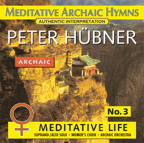 Peter Hübner - Meditative Archaic Hymns - Meditative Life Female Choir Nr. 3
