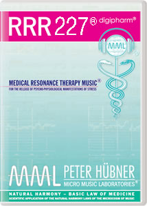 Peter Hübner - Medical Resonance Therapy Music<sup>®</sup> - RRR 227